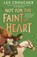 Not for the Faint of Heart, Lex Croucher - Paperback - 9781526651846