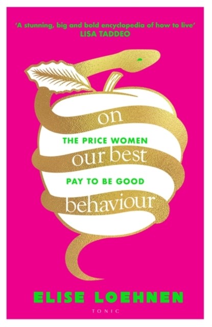 On Our Best Behaviour, Elise Loehnen - Gebonden - 9781526651891