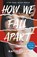 How We Fall Apart, Katie Zhao - Paperback - 9781526652041