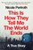 This Is How They Tell Me the World Ends, Nicole Perlroth - Paperback - 9781526652539