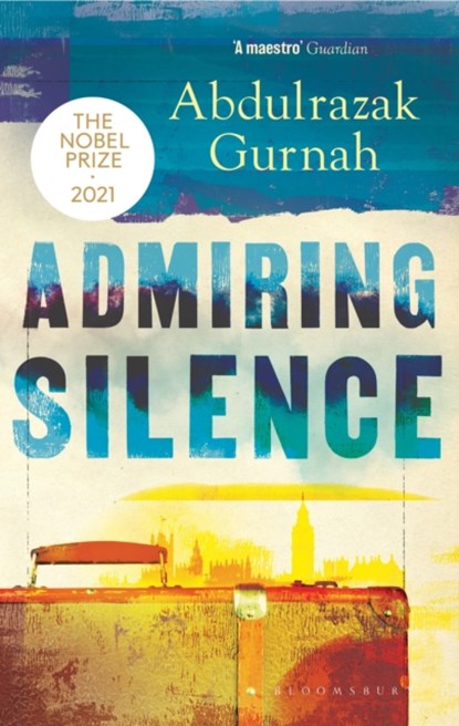 Admiring Silence, Abdulrazak Gurnah - Paperback - 9781526653451