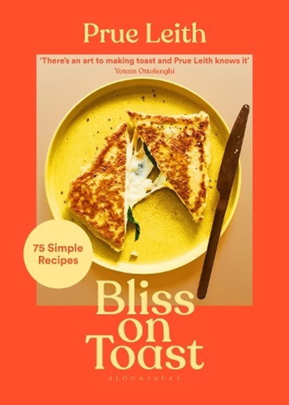 Bliss on Toast, Prue Leith - Gebonden - 9781526654236