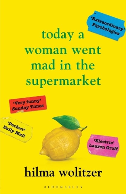 Today a Woman Went Mad in the Supermarket, Hilma Wolitzer - Paperback - 9781526656490