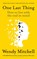 One Last Thing, Wendy Mitchell - Gebonden - 9781526658753