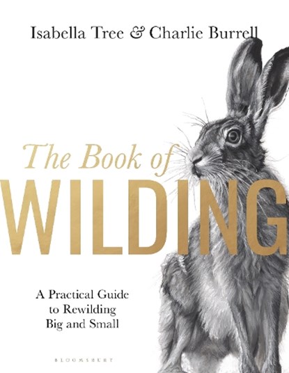 The Book of Wilding, Isabella Tree - Gebonden - 9781526659293