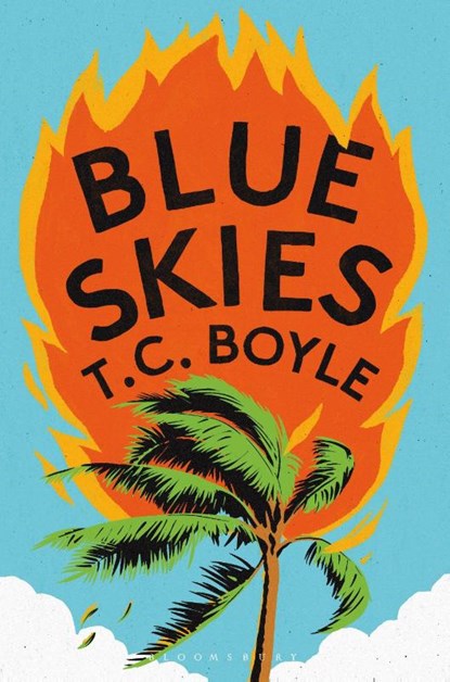 Blue Skies, T. C. Boyle - Paperback - 9781526659699