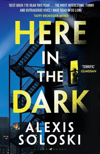 Here in the Dark, Alexis Soloski - Paperback - 9781526661265
