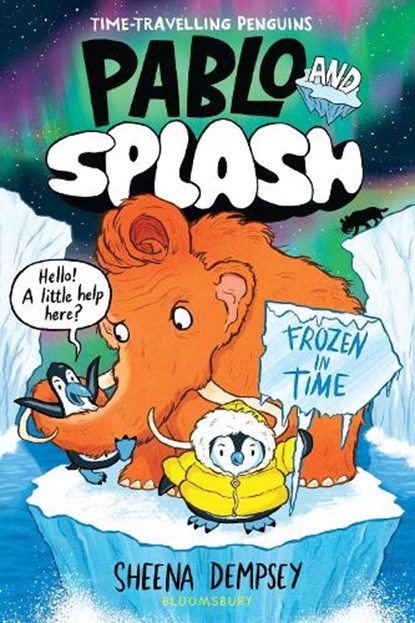 Pablo and Splash: Frozen in Time, Sheena Dempsey - Paperback - 9781526662804