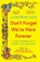 Don't Forget We're Here Forever, Lamorna Ash - Paperback - 9781526663122