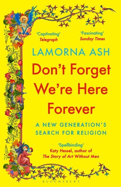 Don't Forget We're Here Forever, Lamorna Ash - Paperback - 9781526663122