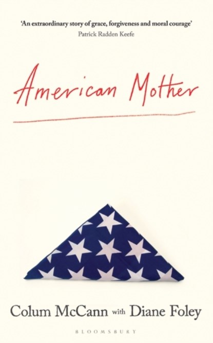 American Mother, Colum McCann ; Diane Foley - Gebonden - 9781526663481