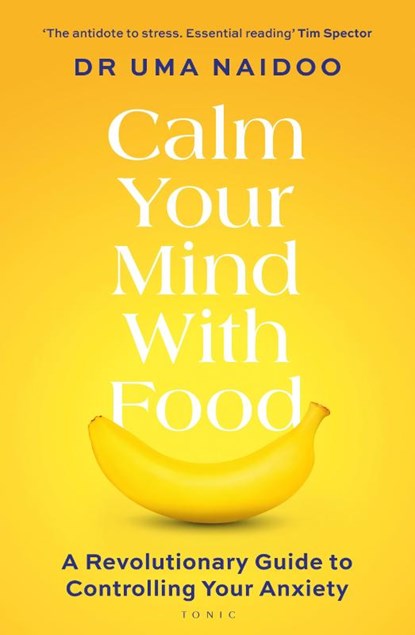 Calm Your Mind with Food, NAIDOO,  Uma - Paperback - 9781526664488