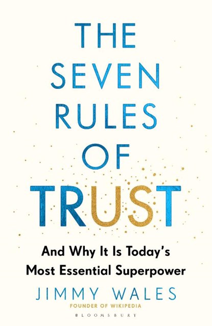 The Seven Rules of Trust, Jimmy Wales - Paperback - 9781526665034