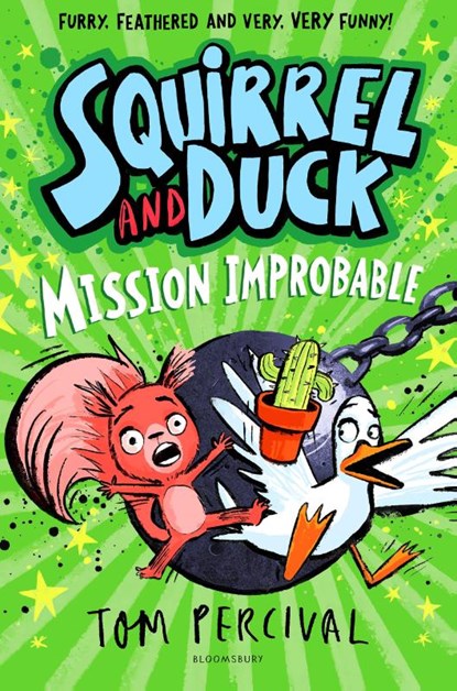 Squirrel and Duck: Mission Improbable, Tom Percival - Paperback - 9781526665638
