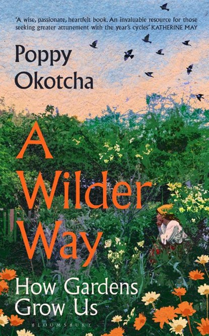 A Wilder Way, Poppy Okotcha - Gebonden - 9781526666512