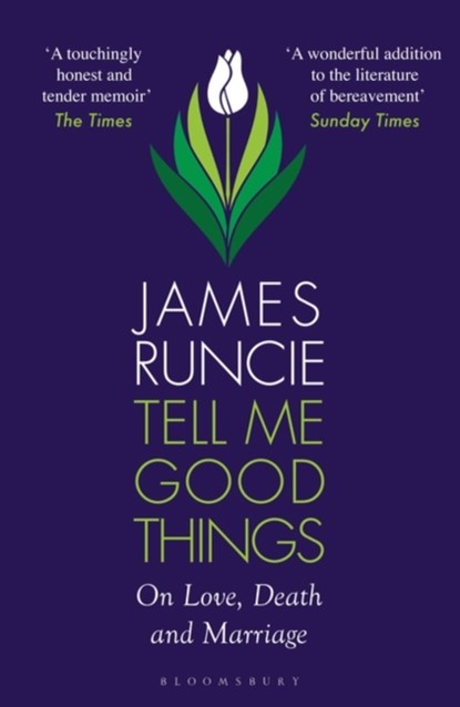 Tell Me Good Things, Mr James Runcie - Paperback - 9781526667779