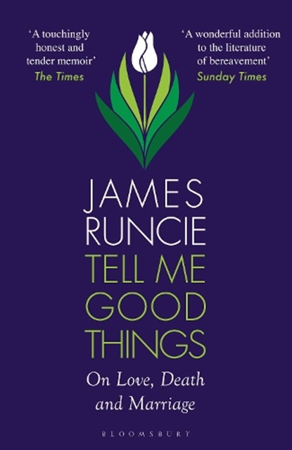 Tell Me Good Things, Mr James Runcie - Paperback - 9781526667779
