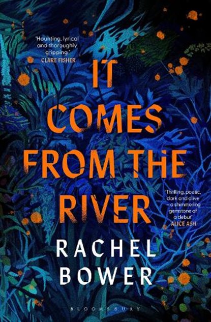 It Comes from the River, Rachel Bower - Paperback - 9781526672650