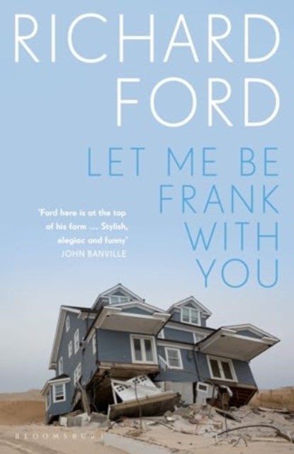 Let Me Be Frank With You, Richard Ford - Paperback - 9781526676061