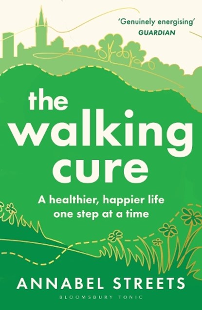 The Walking Cure, Annabel Streets - Paperback - 9781526676368