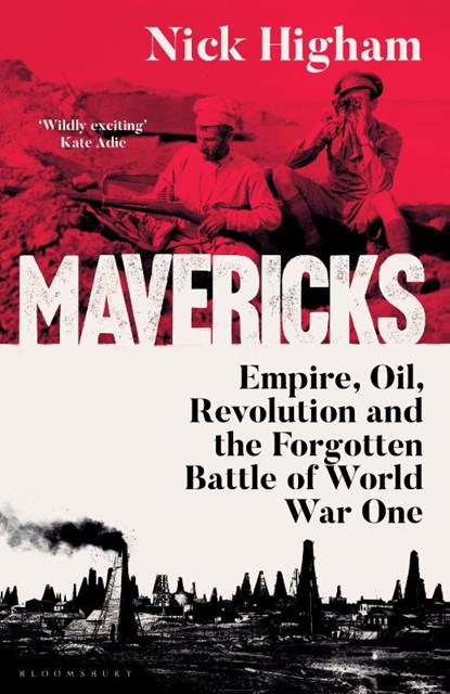 Mavericks, Nick Higham - Gebonden - 9781526677013