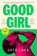Good Girl, Aria Aber - Gebonden - 9781526679031
