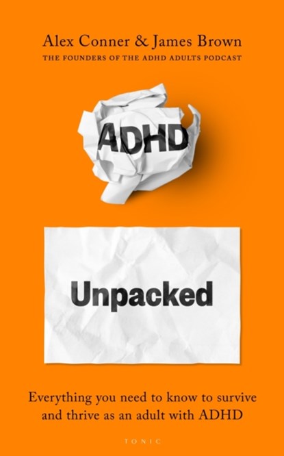 ADHD Unpacked, Alex Conner ; James Brown - Paperback - 9781526679369