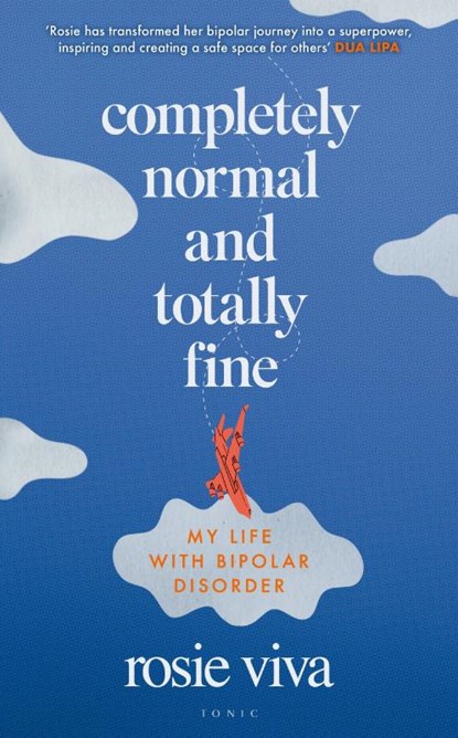 Completely Normal and Totally Fine, Rosie Viva - Gebonden - 9781526679420
