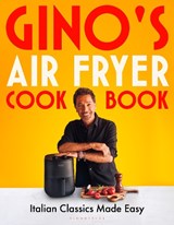 Gino's Air Fryer Cookbook - Gino D'Acampo - 9781526680419