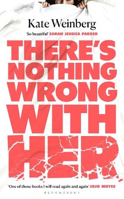 There's Nothing Wrong With Her, Kate Weinberg - Paperback - 9781526681935