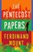 The Pentecost Papers, Ferdinand Mount - Gebonden - 9781526682727