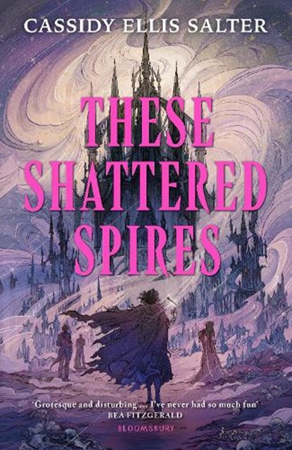 These Shattered Spires, Cassidy Ellis Salter - Paperback - 9781526682987