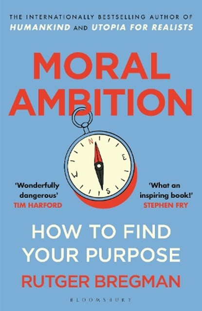 Moral Ambition, Rutger Bregman - Paperback - 9781526685551