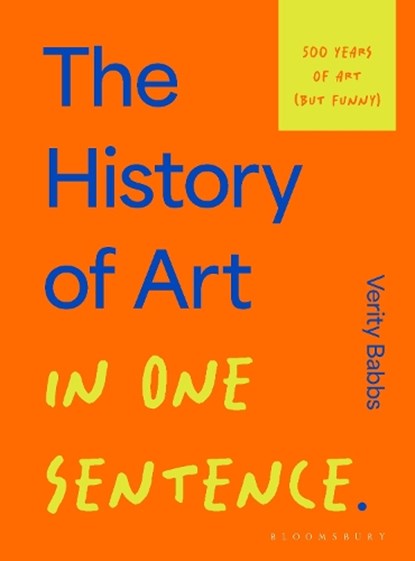 The History of Art in One Sentence, Verity Babbs - Gebonden - 9781526686893