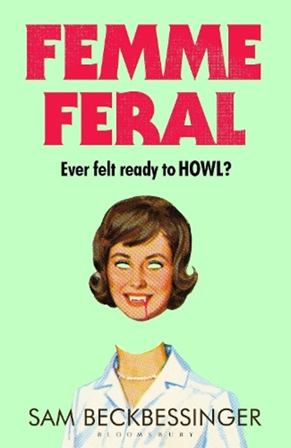 Femme Feral, Sam Beckbessinger - Gebonden - 9781526687876