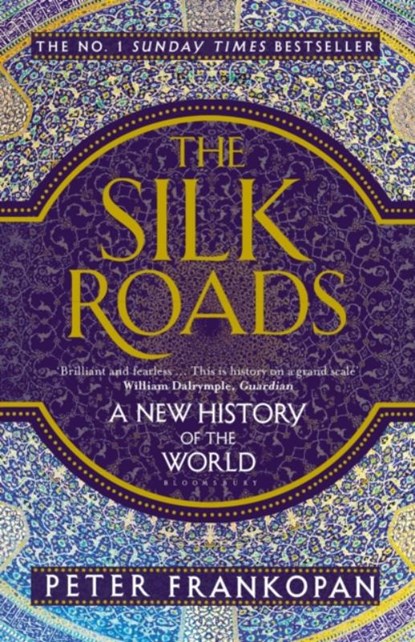 The Silk Roads, Professor Peter Frankopan - Paperback - 9781526688170