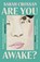 Are You Awake?, Sarah Crossan - Paperback - 9781526691668