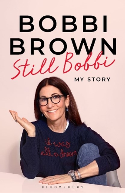 Still Bobbi, Bobbi Brown - Gebonden - 9781526694881