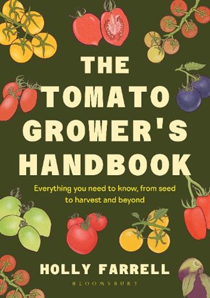 The Tomato Grower's Handbook, Holly Farrell - Gebonden - 9781526697523