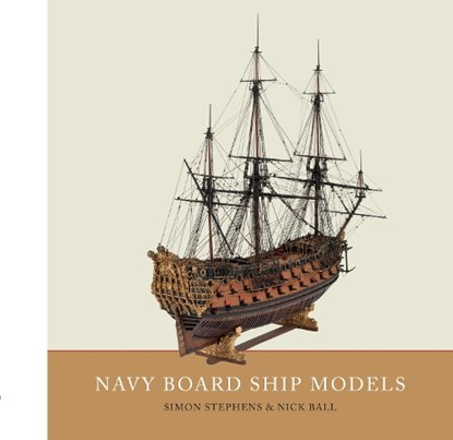 Navy Board Ship Models, Simon Stephens ; Nick Ball - Gebonden - 9781526701114