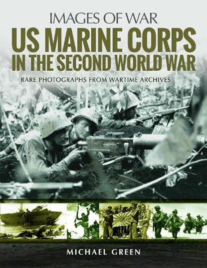 US Marine Corps in the Second World War, Michael Green - Paperback - 9781526702500