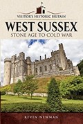 Visitors' Historic Britain: West Sussex | Kevin Newman | 