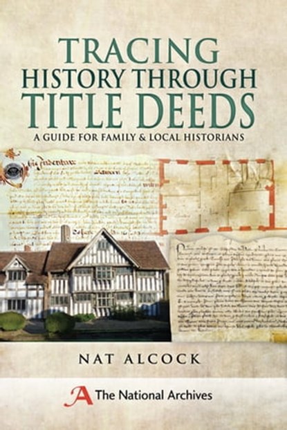 Tracing History Through Title Deeds, Nat Alcock - Ebook - 9781526703477