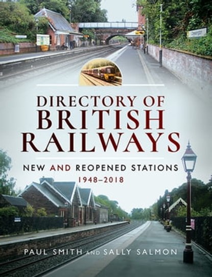 Directory of British Railways, Paul Smith ; Sally Salmon - Ebook - 9781526704320