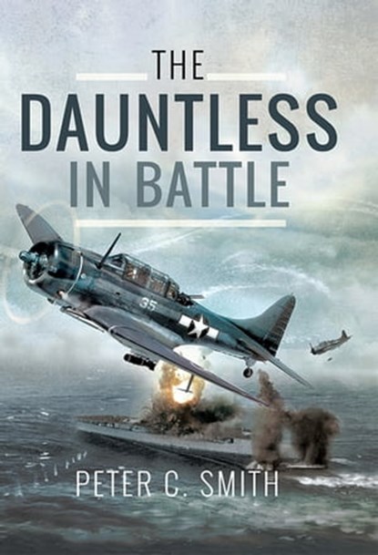 The Dauntless in Battle, Peter C. Smith - Ebook - 9781526704627