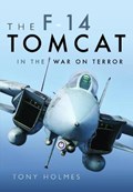 The F-14 Tomcat in the War on Terror | Tony Holmes | 