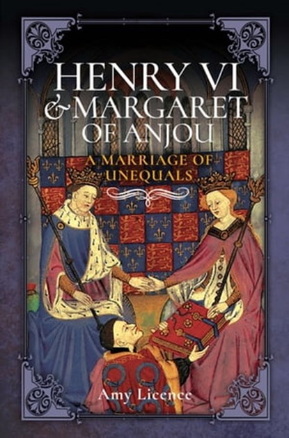 Henry VI & Margaret of Anjou, Amy Licence - Ebook - 9781526709776