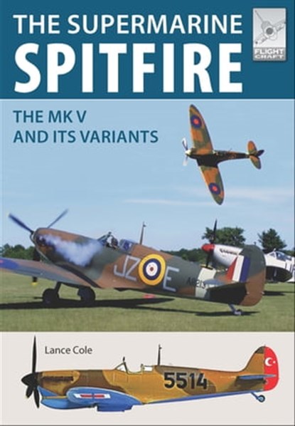 The Supermarine Spitfire MKV, Lance Cole - Ebook - 9781526710512