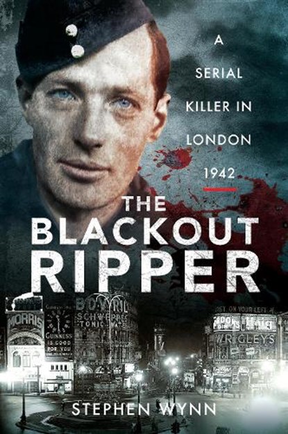 The Blackout Ripper, Stephen Wynn - Paperback - 9781526711786