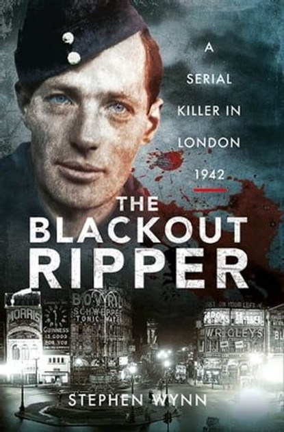 The Blackout Ripper, Stephen Wynn - Ebook - 9781526711809